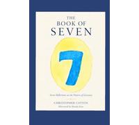 The Book of Seven: Seven Reflections on the Patterns of Existence