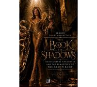 THE BOOK OF SHADOWS: Ontological Nakedness and the Semiotics of the Armed Body (Contemporary Art and Poetry)