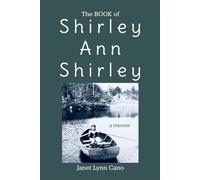 The Book of Shirley Ann Shirley: a memoir