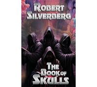 The Book of Skulls (Silverberg Classics)