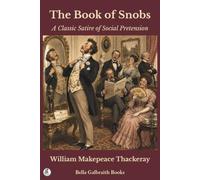 The Book of Snobs: A Classic Satire of Social Pretension