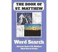 The Book of St. Matthew Word Search for Adults: 55 Bible-Themed Puzzles Inspired by the Gospel of Matthew • Faith-Building, Relaxing, and Fun