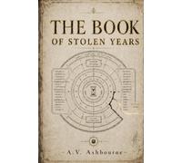The Book of Stolen Years: A Slow-Burn Enemies-to-Lovers - Dark Romantasy - Fantasy Romance - Touch her and die