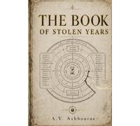 The Book of Stolen Years.: Touch her and die Romantasy, Enemies to lovers fantasy, Fae steamy fantasy romance, Villain redemption arc, Dark fantasy romance