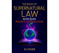 The Book of Supernatural Law: Return to Watson House