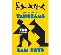 The Book of Tangrams: 700 Puzzles (Dover Puzzle Books: Math Puzzles)