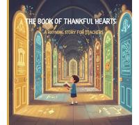 The Book of Thankful hearts: A Rhyming Story for Teachers