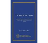 The book of the Cheese: being traits and stories of "Ye olde Cheshire Cheese", Wine office court, Fleet street, London