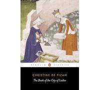 The Book of the City of Ladies (Penguin Classics)