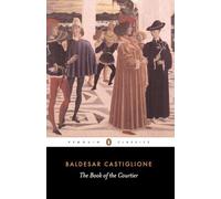 The Book of the Courtier (Penguin Classics)