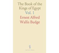The Book of the Kings of Egypt: Names and Titles of Pharaohs from Menes to Decius; Dynasties I-XIX