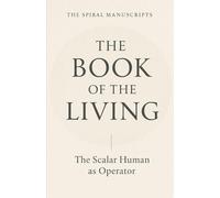 The Book of the Living: The Scalar Human as Operator