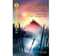 El libro del nuevo sol – Volumen 1: Sombra y Garra – S.F. Masterworks – Gateway