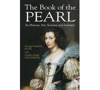 The Book of the Pearl: Its History, Art, Science and Industry (Dover Jewelry and Metalwork)