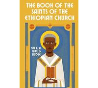 The Book of the Saints of the Ethiopian Church