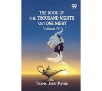 The Book Of The Thousand Nights And One Night: Volume IV