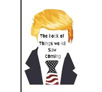 The Book of Things We All Saw Coming