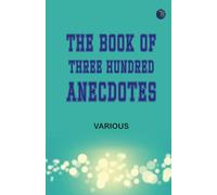 The Book of Three Hundred Anecdotes