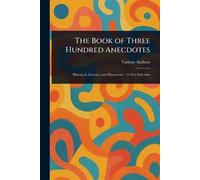 The Book of Three Hundred Anecdotes