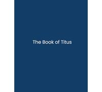 The Book of Titus: Text-Driven Bible Study