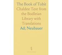 The Book of Tobit: Chaldee Text from the Bodleian Library with Translations