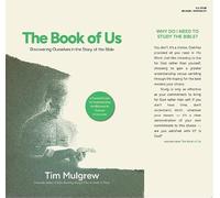 The Book of Us: Discovering Ourselves in the Story of the Bible