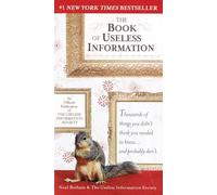 The Book of Useless Information: An Official Publication of the Useless Information Society