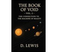 The Book of void Vol.2: The Connection to the Machine of Reality