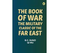 The Book of War: The Military Classic of the Far East