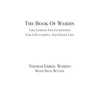 The Book of Wasdin: Life Lessons and Guideposts for a Successful and Happy Life