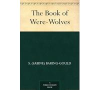 The Book of Were-Wolves