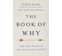 The Book Of Why. The New Science Of Cause And Effe: The New Science of Cause and Effect
