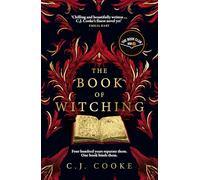 The Book of Witching: *A BBC Radio 2 Book Club Pick* The new haunting Orkney-set gothic thriller from the author of The Lighthouse Witches, perfect for Halloween 2024.