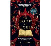 The Book of Witching: *A BBC Radio 2 Book Club Pick* The new haunting Orkney-set gothic thriller from the author of The Lighthouse Witches, perfect for Halloween 2025