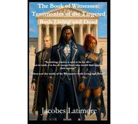 "The Book of Witnesses: Testimonies of the Targeted Both Living and Dead"