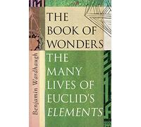 The Book of Wonders: The Many Lives of Euclid’s Elements