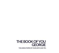 The Book of You Georgie: The Lining Paper of Your Life's Cake Tin