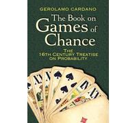 The Book on Games of Chance: The 16th Century Treatise on Probability (Dover Recreational Math)