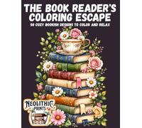 The Book Reader's Coloring Escape: 50 Cozy Bookish Designs to Color and Relax