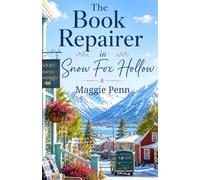 The Book Repairer in Snow Fox Hollow (The Book Repairer in Alaska)