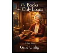 The Book She Only Loans: The Book She Only Loans: 11 (60 Minute Mystery Romances)
