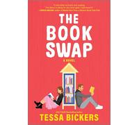 The Book Swap: The Romance Novel About Book Lovers and for Book Lovers - Uplifting, Moving and Full of Love
