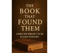 The Book That Found Them: A Bible That Wouldn’t Let Go