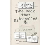 The Book That Misspelled Me: A Cipher Puzzle Narrative You Must Decode to Read (Books Within a Book)