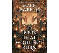 The Book That Wouldn't Burn: 1 (The Library Trilogy)