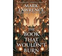 The Book That Wouldn't Burn: The Library Trilogy:: 1