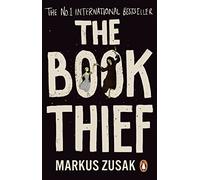 The Book Thief: The unforgettable and heart-rending modern classic beloved by over 17 million readers