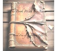 The Book With No Name: Book Five of Legendary Tales
