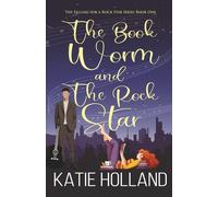 The Book Worm and the Rock Star (The Falling for a Rock Star Series)