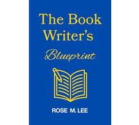 The Book Writer's Blueprint